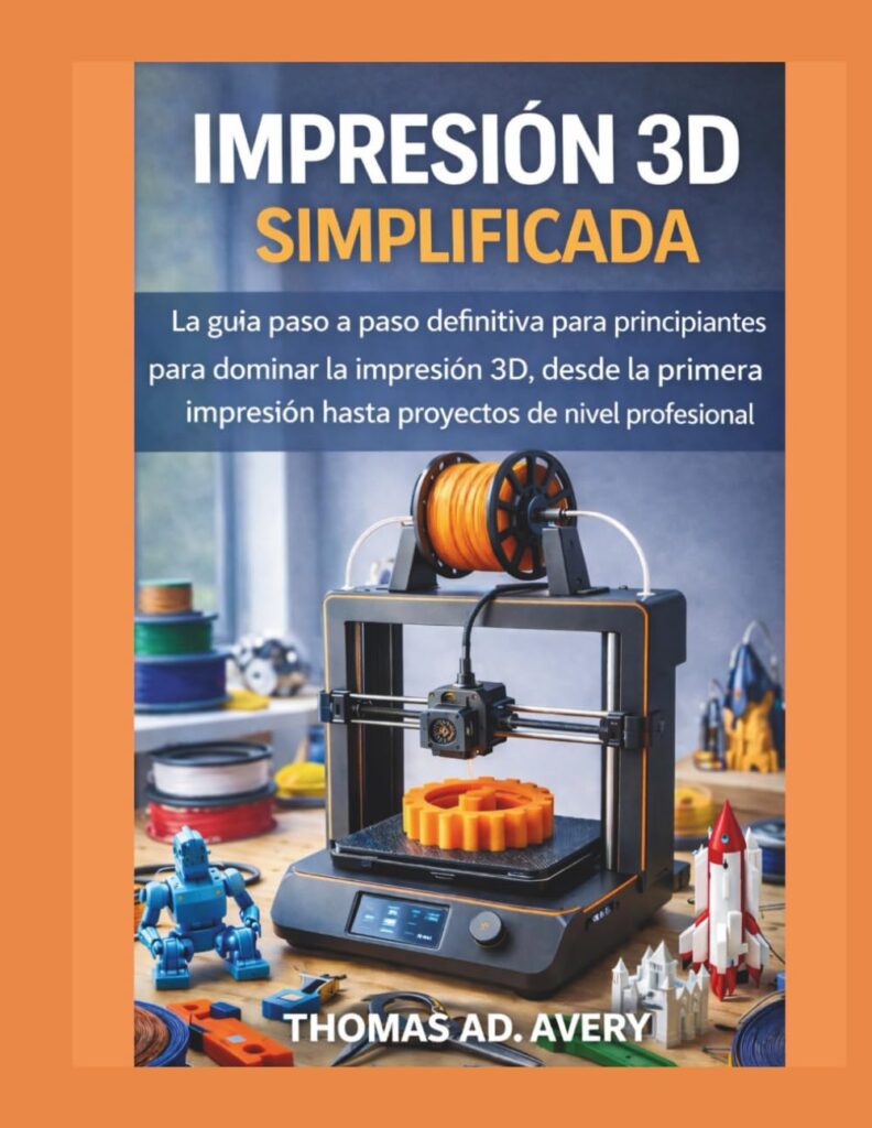 Impresion 3D Simplificadde Thomas AD. Avery
